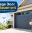 Garage door replacement guide covering replacement cost, warning signs, material options, and professional installation.